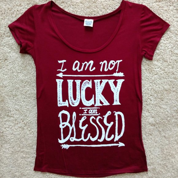 I Am Not Lucky I Am Blessed T Shirt - Picture 5 of 7